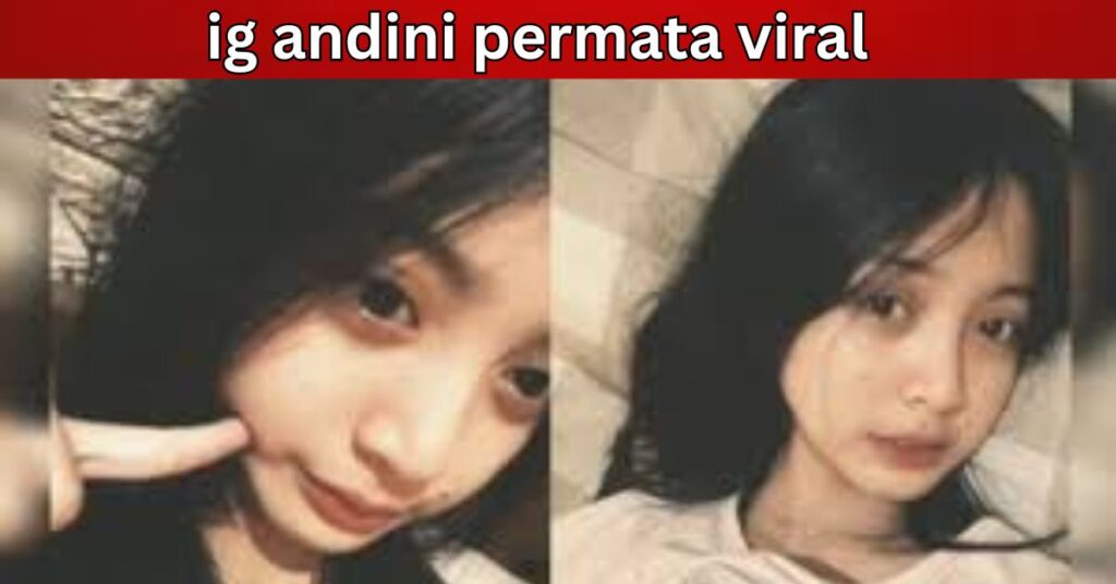 ig andini permata viral